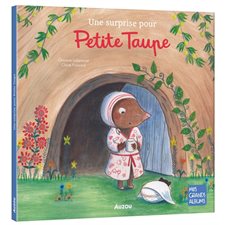 Une surprise pour Petite Taupe : Mes grands albums : Couverture rigide