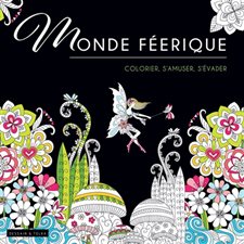 Monde féérique : Colorier, s'amuser, s'évader : Black coloriage