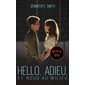 Hello, adieu, et nous au milieu : YA