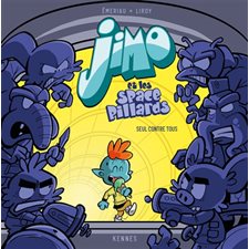 Jimo et les space pillards T.01 : Seul contre tous : Bande dessinée