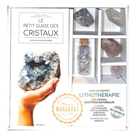 Le petit guide des cristaux : S'initier aux pouvoirs des pierres : Coffret : 1 guide + 5 cristaux (1 cristal de roche, 1 améthyste, 1 quartz rose, 1 sodalite, 1 flacon d'agates bleues)