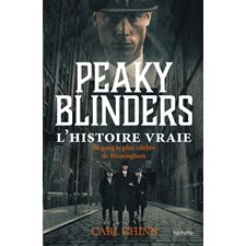 Peaky Blinders : L'histoire vraie du gang le plus célèbre de Birmingham