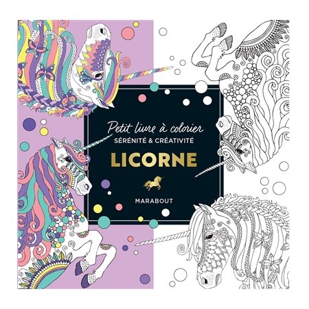 Licorne : Petit livre à colorier : Sérénité & créativité