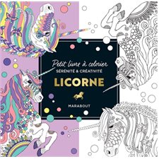 Licorne : Petit livre à colorier : Sérénité & créativité