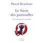 Le sacre des pantoufles : Du renoncement au monde
