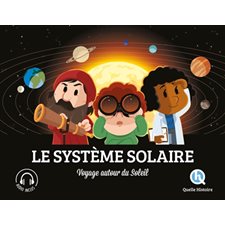 Le Système solaire : Voyage autour du Soleil : Quelle histoire