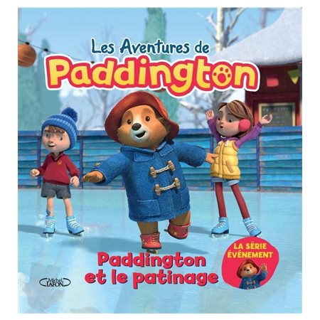 Paddington et le patinage : Les aventures de Paddington