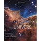 La vie secrète de l'Univers : Pour tout savoir des constellations de la galaxie et de notre Système solaire
