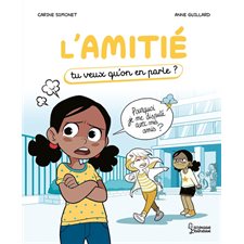 L'amitié : Tu veux qu'on en parle : CTD