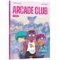 Arcade club T.02 : Bilel : Bande dessinée
