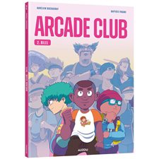 Arcade club T.02 : Bilel : Bande dessinée