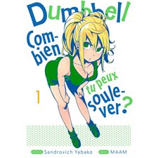 Dumbbell : combien tu peux soulever ? T.01 : Manga : ADO