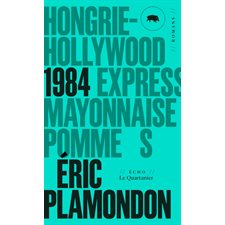 1984 : Hongrie-Hollywood Express  /  Mayonnaise  /  Pomme S (FP)