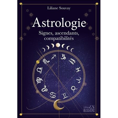 Astrologie : Signes, ascendants, compatibilités
