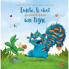 Eusèbe, le chat qui rêvait de devenir un tigre : Splash !