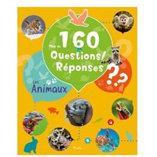 Les animaux : Plus de 160 questions-réponses