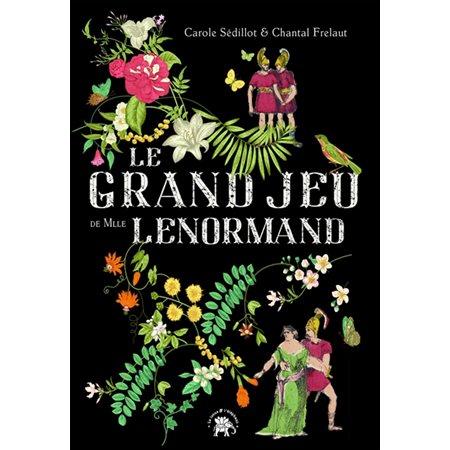 Le grand jeu de Mlle Lenormand : 54 cartes originelles de son Grand Jeu + 1 livre riche et complet en couleur pour apprendre et interpréter sous les secrets des tirages