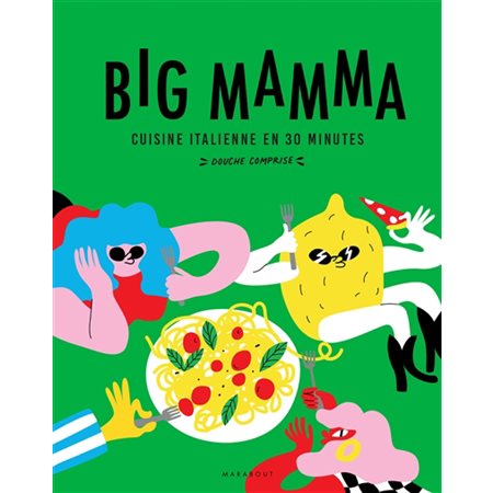 Big Mamma : Cuisine italienne en 30 minutes douche comprise