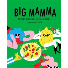 Big Mamma : Cuisine italienne en 30 minutes douche comprise