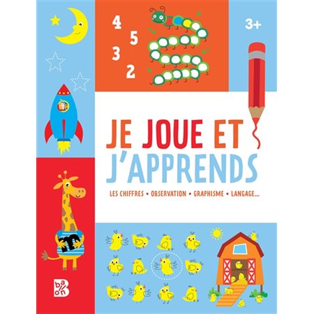 Je joue et j'apprends 3+ : Les chiffres, observation, graphisme, langage ...