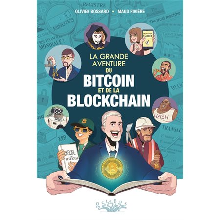 La grande aventure du bitcoin et de la blockchain : Bande dessinée