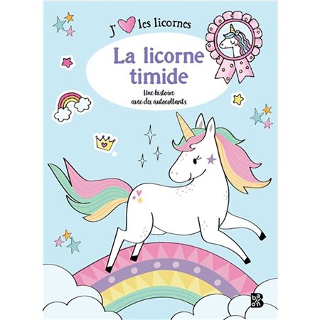 La licorne timide : Une histoire avec des autocollants