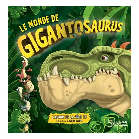 Le monde de Gigantosaurus : L'album de la série TV