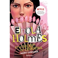 Les enquêtes d'Enola Holmes T.04 (FP) : Enola Holmes et le secret de l'éventail : 12-14