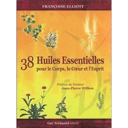 Coffret : 38 huiles essentielles pour le corps, le coeur et l'esprit : 1 livre de couleur de 272 pages + 38 cartes couleurs originales