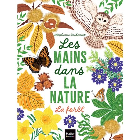 La forêt : Les mains dans la nature