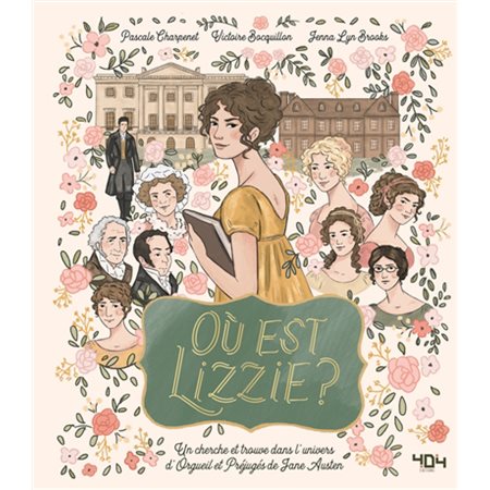 Où est Lizzie ? ; Où est Mr Darcy ? : Un cherche-et-trouve dans l'univers d'Orgueil et préjugés de Jane Austen