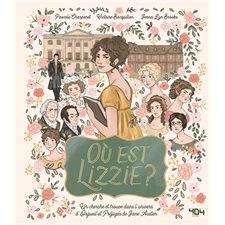 Où est Lizzie ? ; Où est Mr Darcy ? : Un cherche-et-trouve dans l'univers d'Orgueil et préjugés de Jane Austen