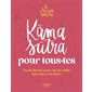 Kama sutra pour tous.tes : Guide illustré pour une sexualité épanouie et inclusive
