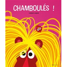 Chamboulés ! : Livre cartonné