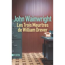 Les trois meutres de William Drever : SPS