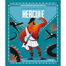 Hercule : Mes premiers mythes grecs