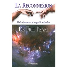 La reconnexion : guérir les autres et se guérir soi-même