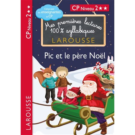 Pic et le Père Noël : CP niveau 2 : Mes premières lectures 100 % syllabiques : INT