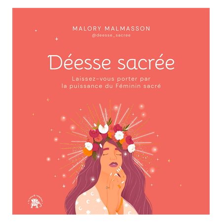 Déesse sacrée : Laissez-vous porter par la puissance du féminin sacré