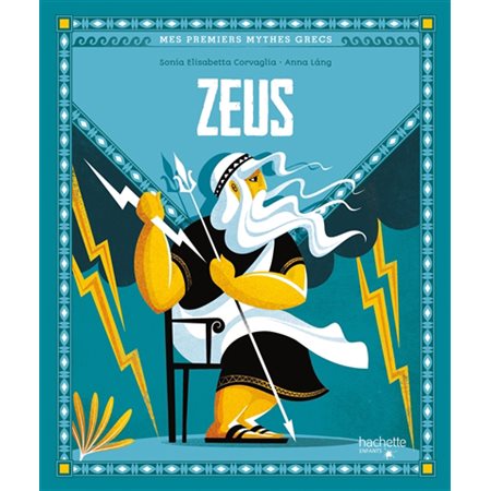 Zeus : Mes premiers mythes grecs : CONTE