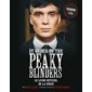 By order of the Peaky Blinders : Le livre officiel de la série : Saisons 1 à 6