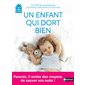 Un enfant qui dort bien : Parents, il existe des moyens de sauver vos nuits !