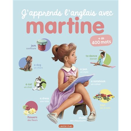 J'apprends l'anglais avec Martine : + de 400 mots