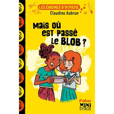 Les énigmes d'Hypatie : Mais où est passé le blob ? (FP) : 9-11