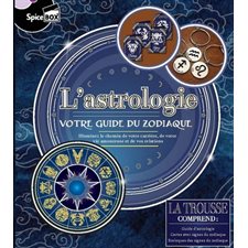 L'astrologie : Coffret : Votre guide du zodiaque : Spice box : 1 guide d'astrologie, 12 breloques avec signes du zodiaque et anneaux de verres à vin, 12 cartes avec signes du zodique