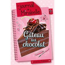 Le journal de Mirabelle T.9 1 / 2 : Gâteau au chocolat : Nouvelle édition : 12-14