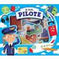 Je suis ... pilote : 3+ : 1 livre + 15 pièces