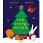 Trois cadeaux pour Noël : Livre cartonné