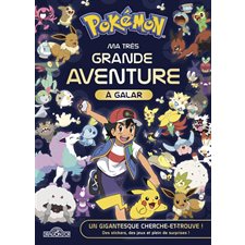 Pokémon : Ma très grande aventure à Galar : Livre collector : Contient de nombreuses scènes cherche-et-trouve, 1 grand poster avec 1 face à colorier, 2 planches de stickers, 1 jeu de memory & 1 super