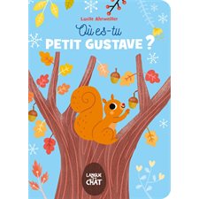 Où es-tu petit Gustave ? : Histoires au fil des saisons : Livre cartonné